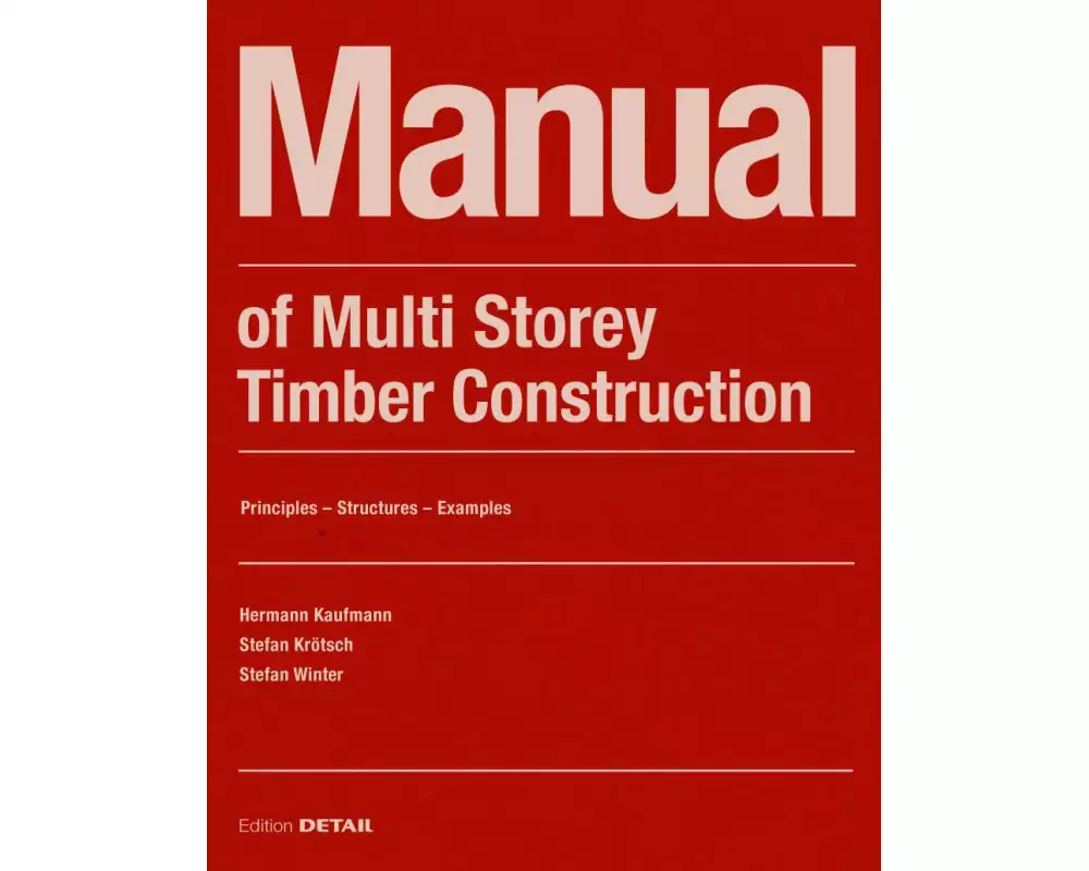 Manual of Multistorey Timber Construction