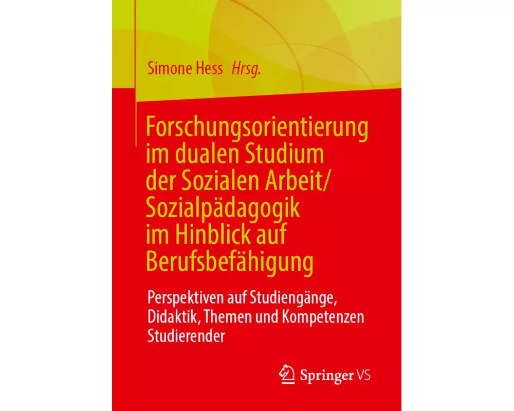 Forschungsorientierung im dualen Studium der Sozialen Arbeit/Sozialpädagogik im Hinblick auf Berufsbefähigung