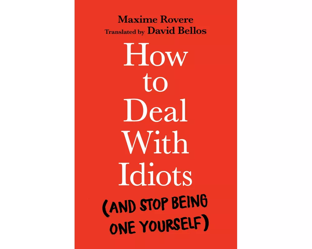 How to Deal With Idiots