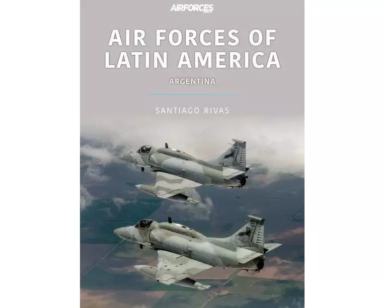 Air Forces of Latin America: Argentina