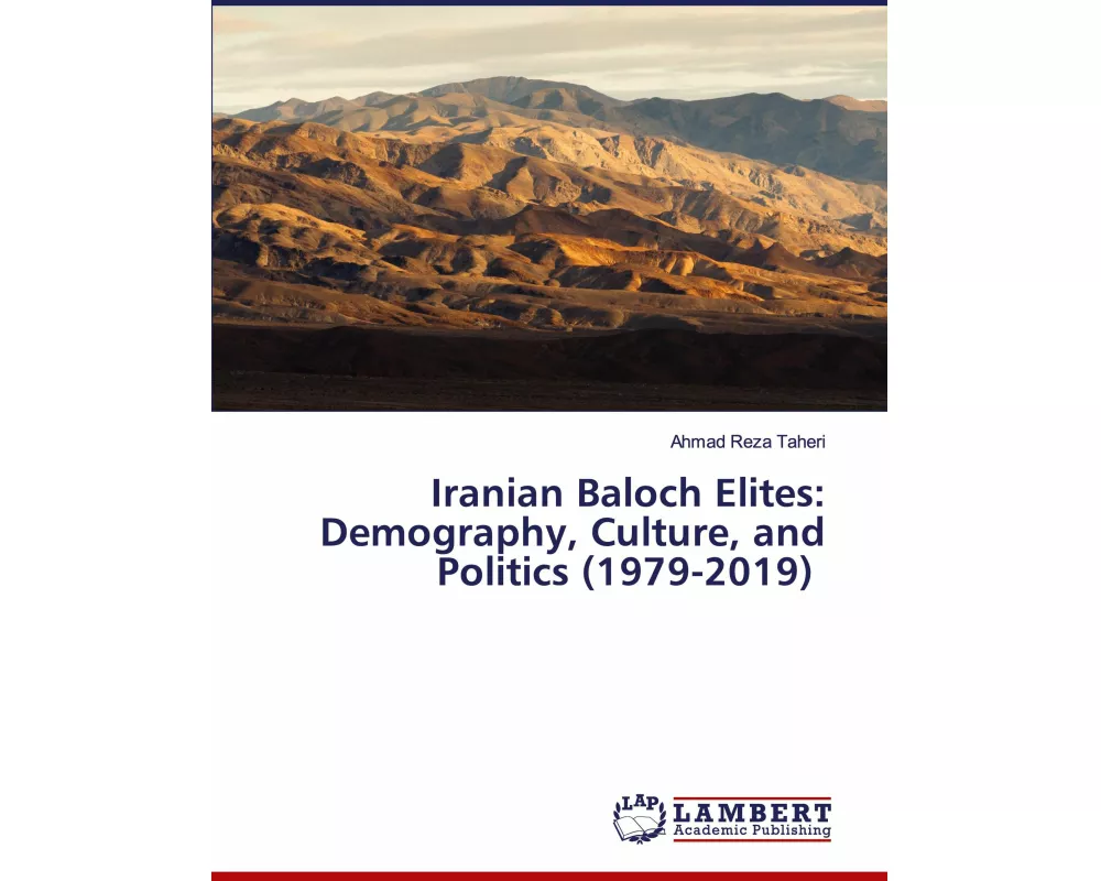 Iranian Baloch Elites: Demography, Culture, and Politics (1979-2019)