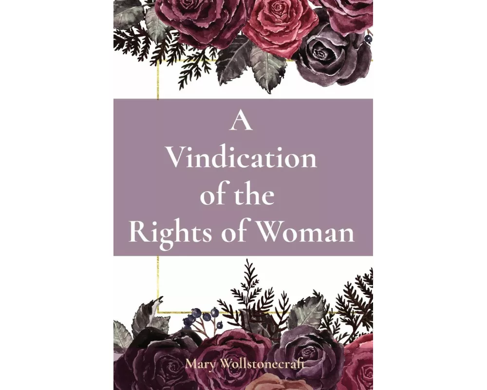 A Vindication of the Rights of Woman