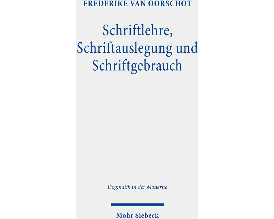 Schriftlehre, Schriftauslegung und Schriftgebrauch