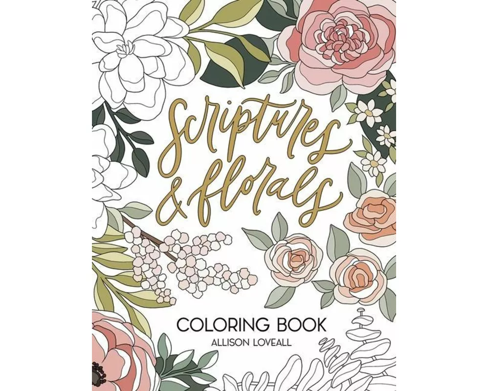 Scriptures and Florals Coloring Book