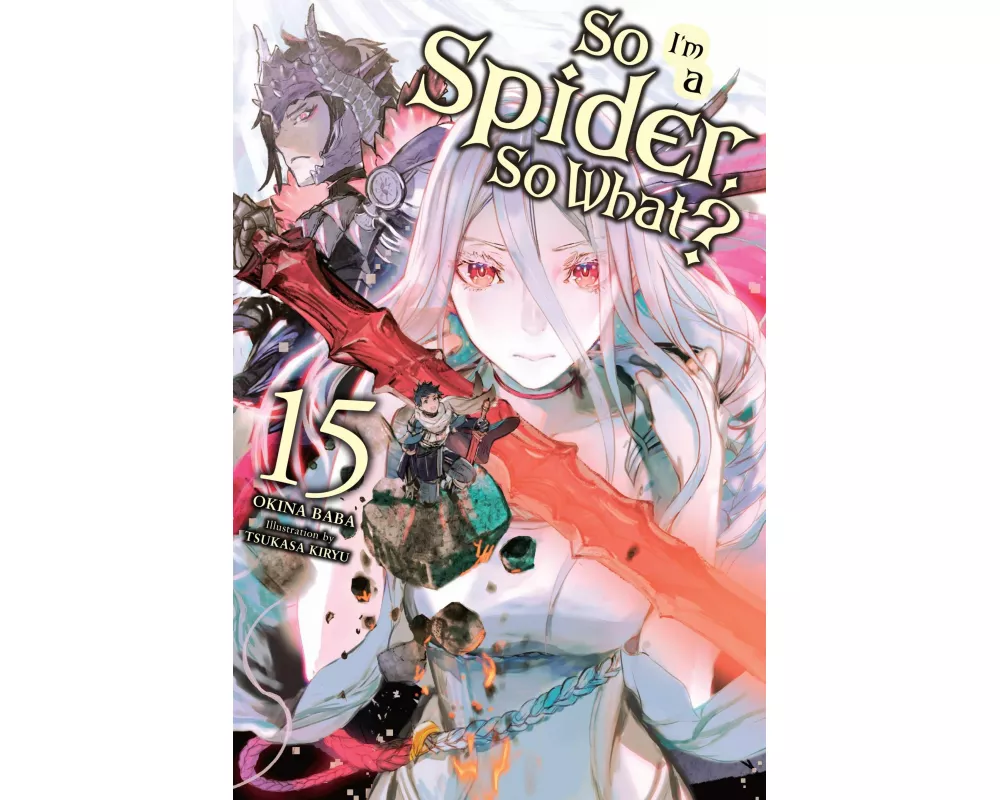 So I'm a Spider, So What?, Vol. 15 (light novel)