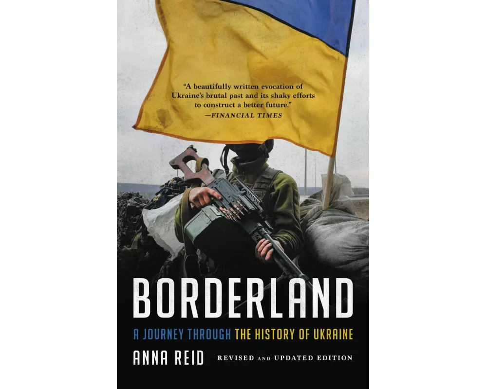Borderland : A Journey Through the History of Ukraine