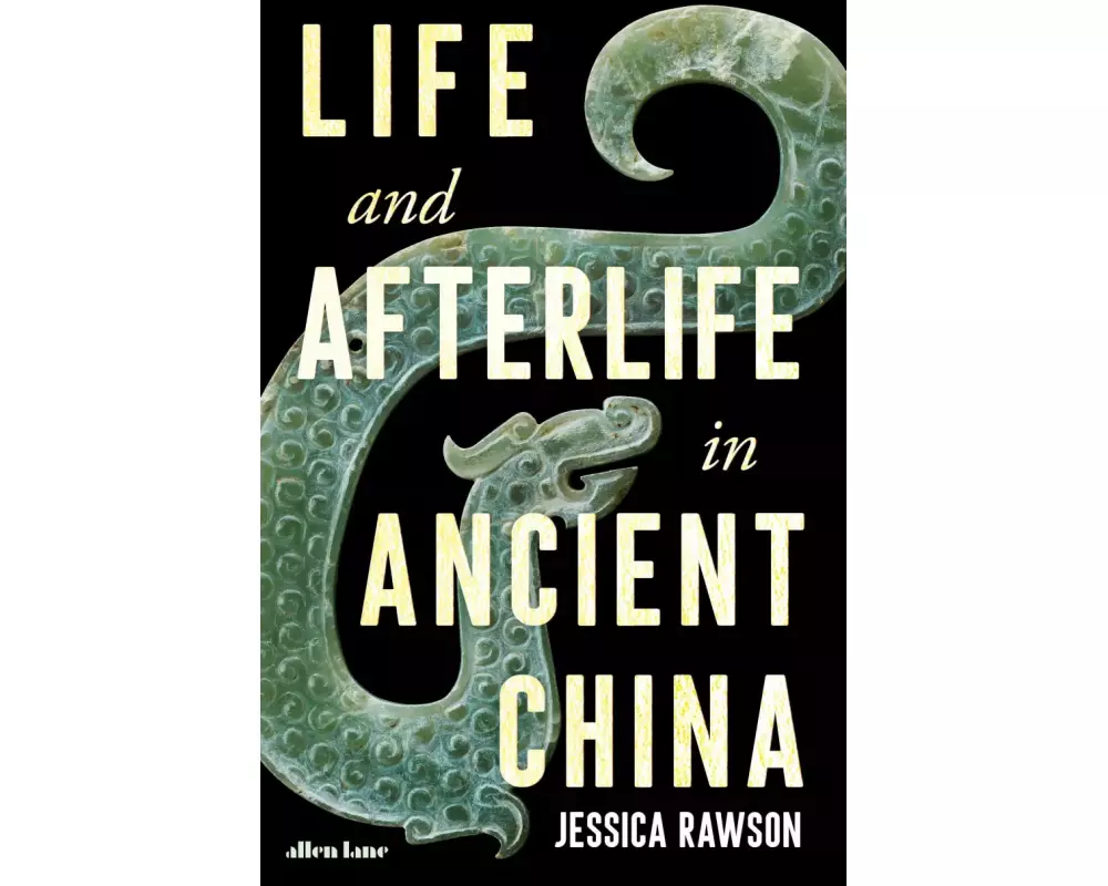 Life and Afterlife in Ancient China
