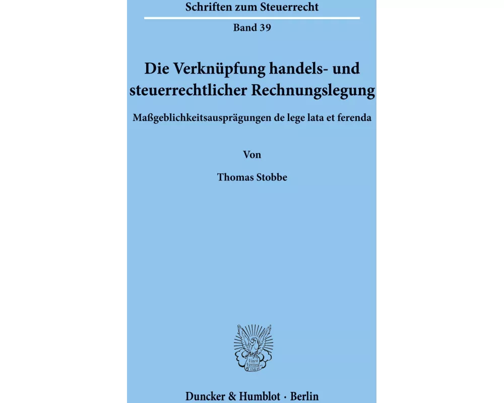 Die Verknüpfung handels- und steuerrechtlicher Rechnungslegung
