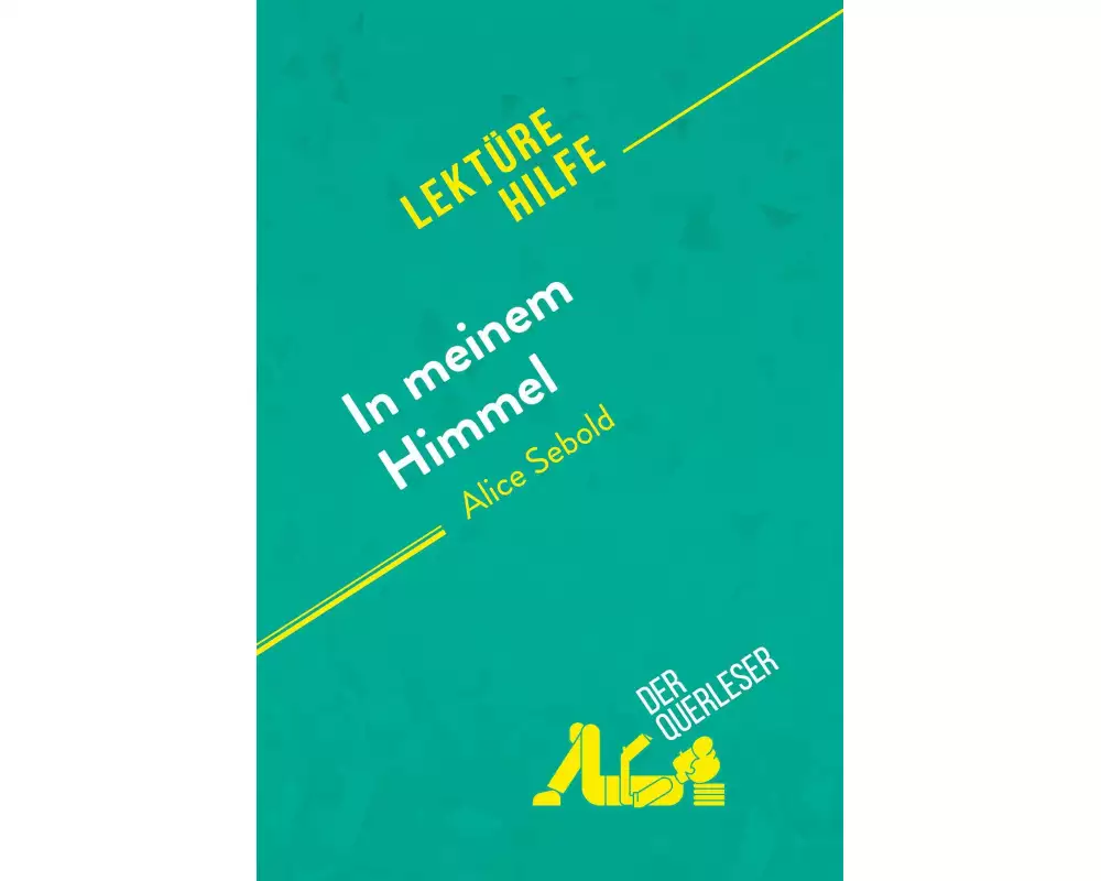 In meinem Himmel von Alice Sebold (Lektürehilfe)