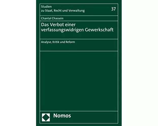 Das Verbot einer verfassungswidrigen Gewerkschaft