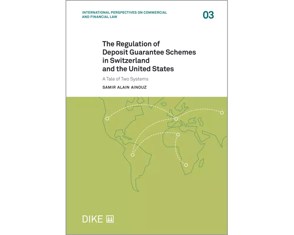The Regulation of Deposit Guarantee Schemes in Switzerland and the United States