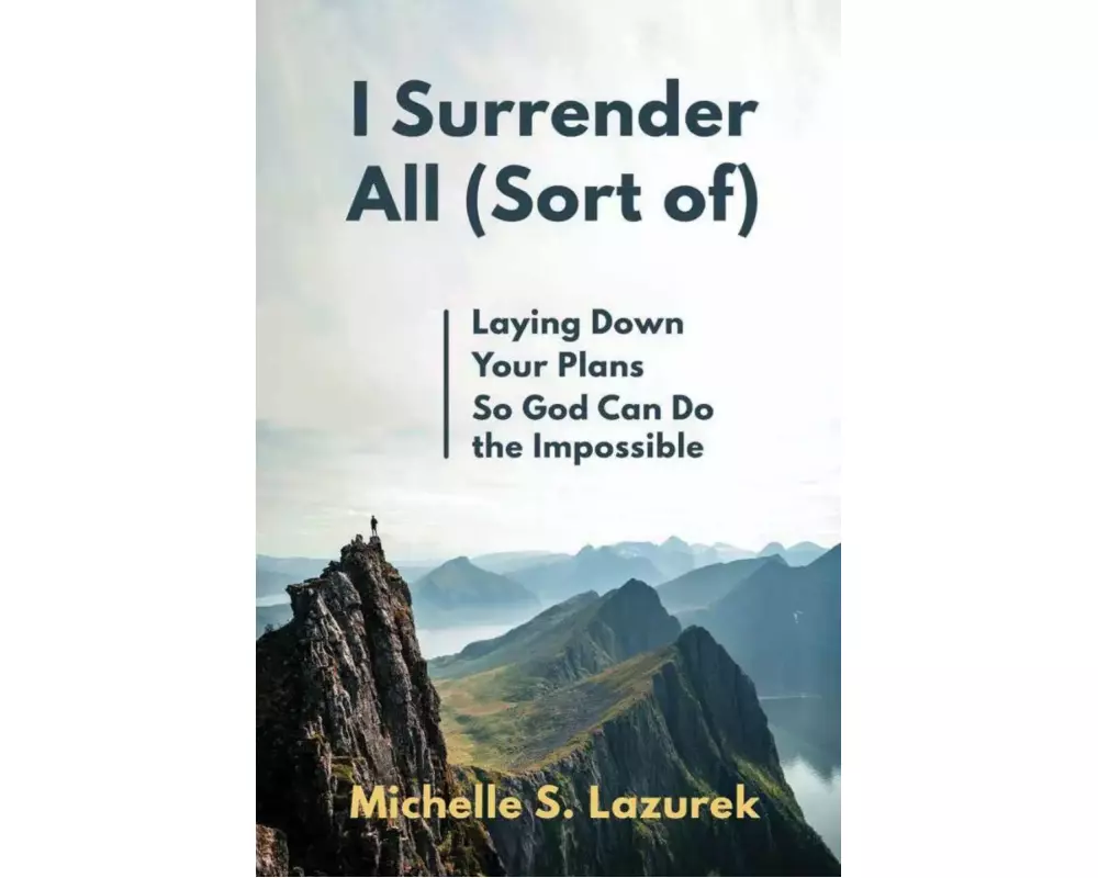 I Surrender All (Sort Of)