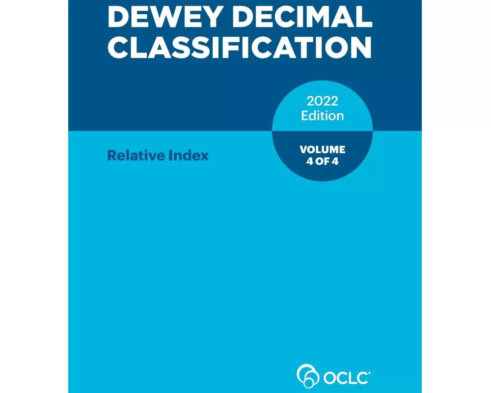 Dewey Decimal Classification, 2022 (Relative Index) (Volume 4 of 4)
