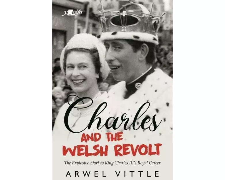 Charles and the Welsh Revolt - The explosive start to King Charles III's royal career