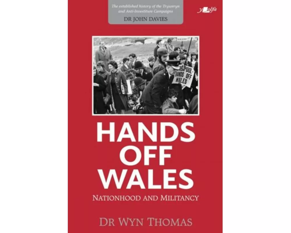 Hands off Wales - Nationhood and Militancy
