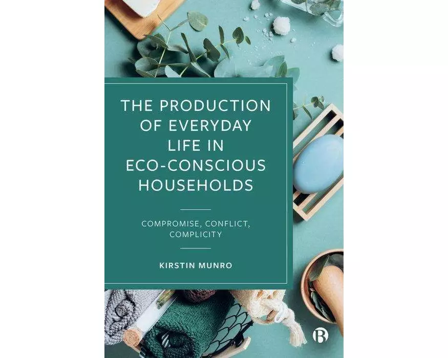 The Production of Everyday Life in Eco-Conscious Households