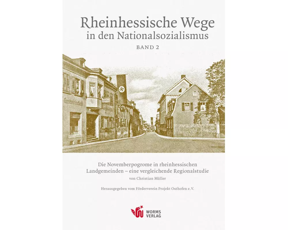 Die Novemberpogrome in den rheinhessischen Landgemeinden - eine vergleichende Regionalstudie