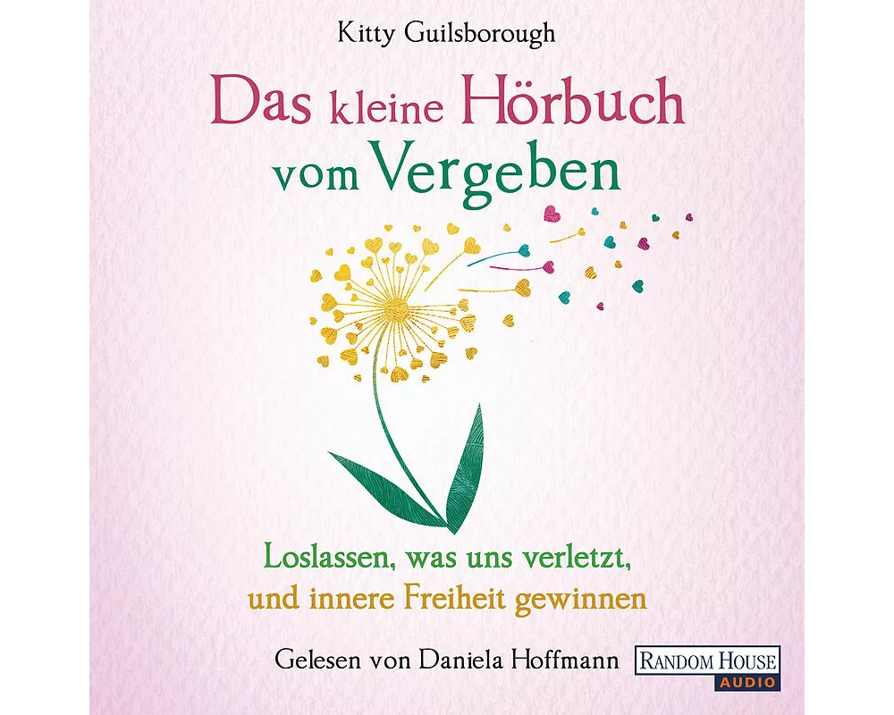 Das kleine Hör-Buch vom Vergeben