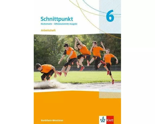 Schnittpunkt Mathematik 6. Arbeitsheft mit Lösungsheft Klasse 6. Differenzierende Ausgabe Nordrhein-Westfalen