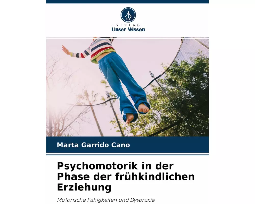 Psychomotorik in der Phase der frühkindlichen Erziehung