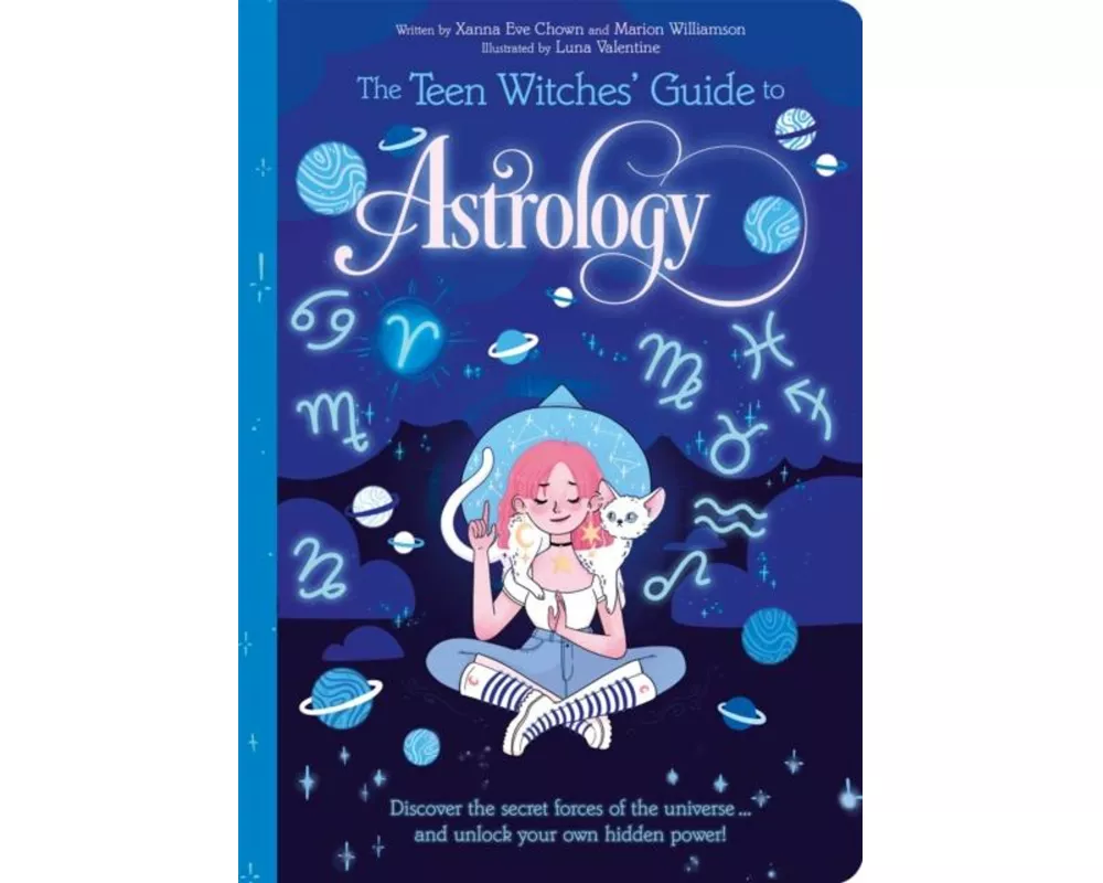 The Teen Witches' Guide to Astrology