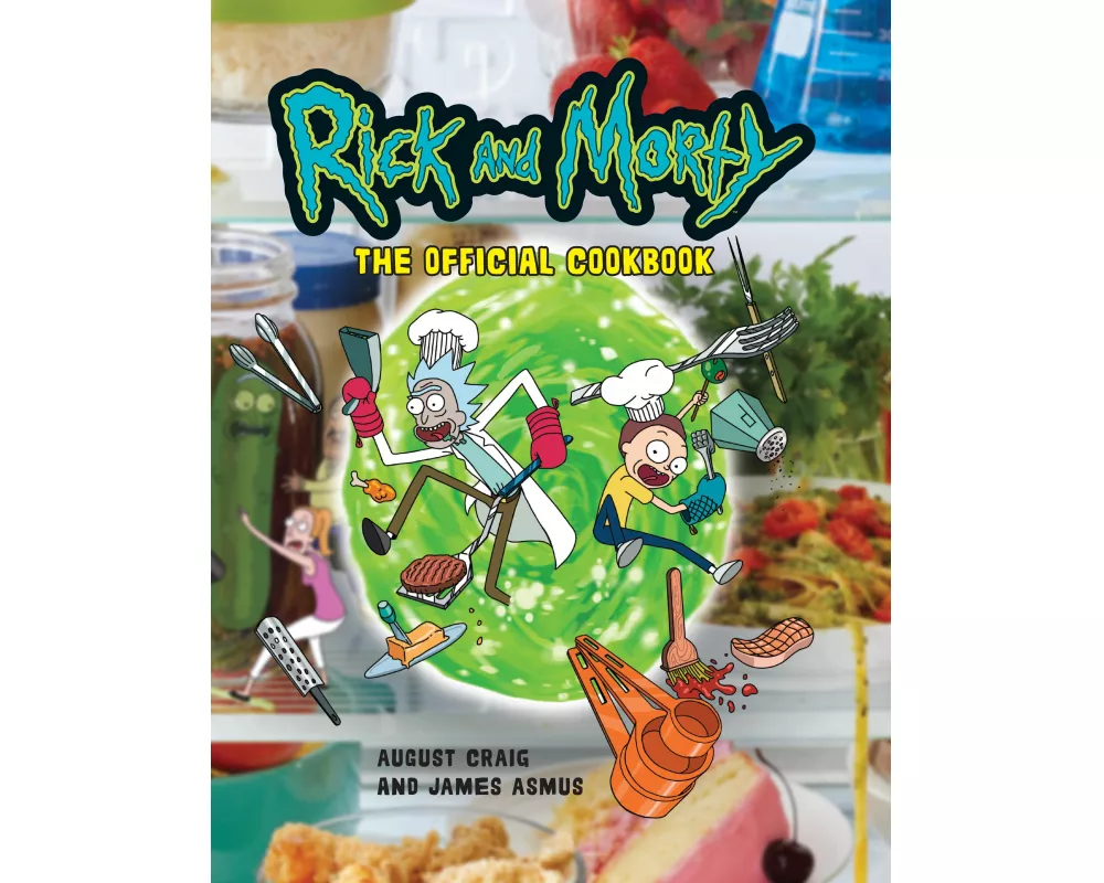 Rick and Morty: The Official Cookbook