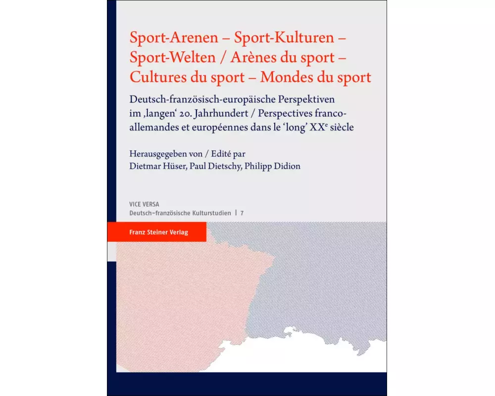 Sport-Arenen - Sport-Kulturen - Sport-Welten / Arènes du sport - Cultures du sport - Mondes du sport