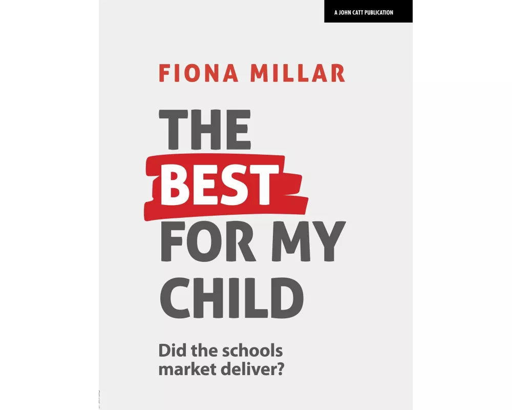 The Best For My Child: Did the market really deliver?