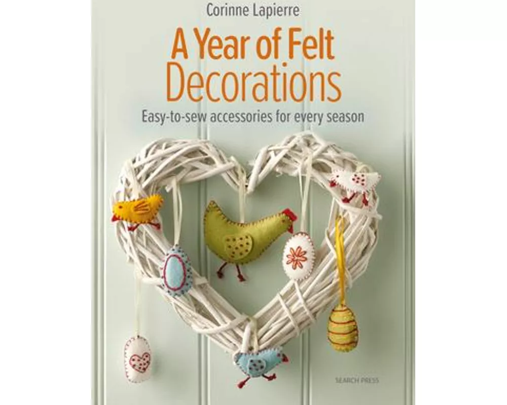 A Year of Felt Decorations