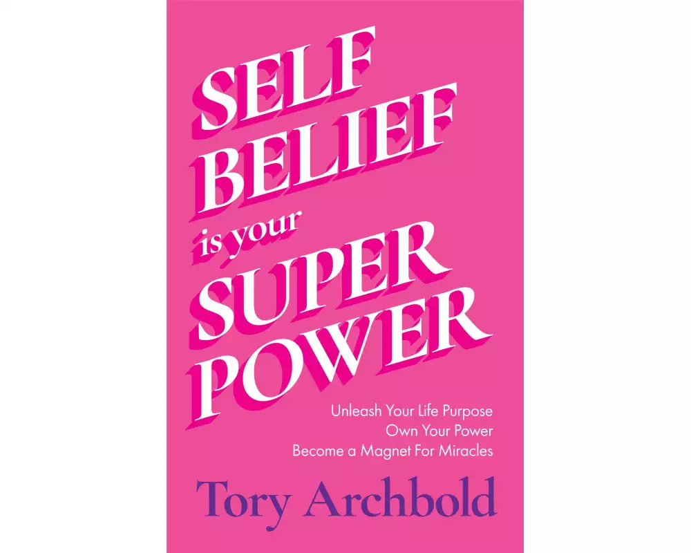 Self-Belief Is Your Superpower