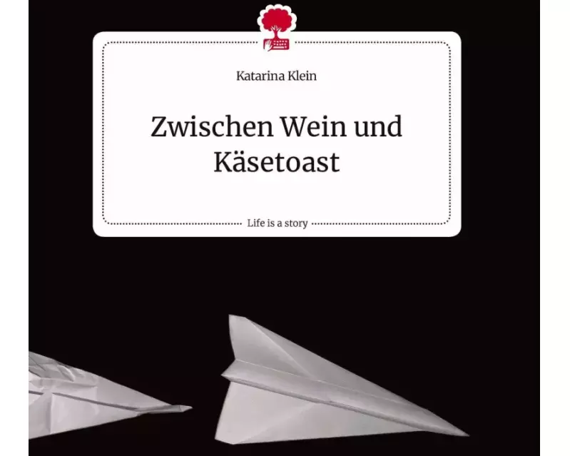 Zwischen Wein und Käsetoast. Life is a Story - story.one