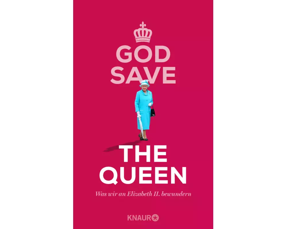 God Save the Queen. Was wir an Elizabeth II. bewundern