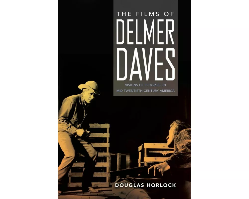 The Films of Delmer Daves