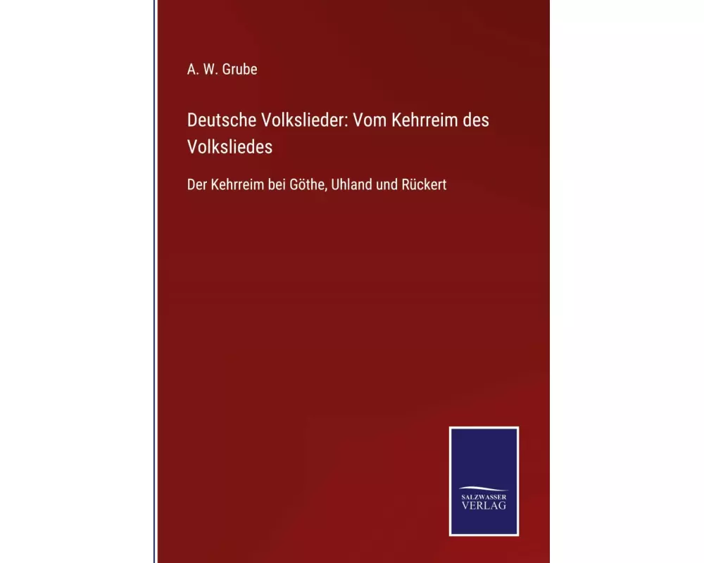 Deutsche Volkslieder: Vom Kehrreim des Volksliedes