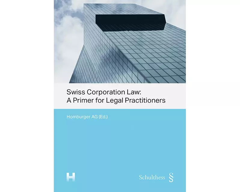 Swiss Corporation Law: A Primer for Legal Practitioners