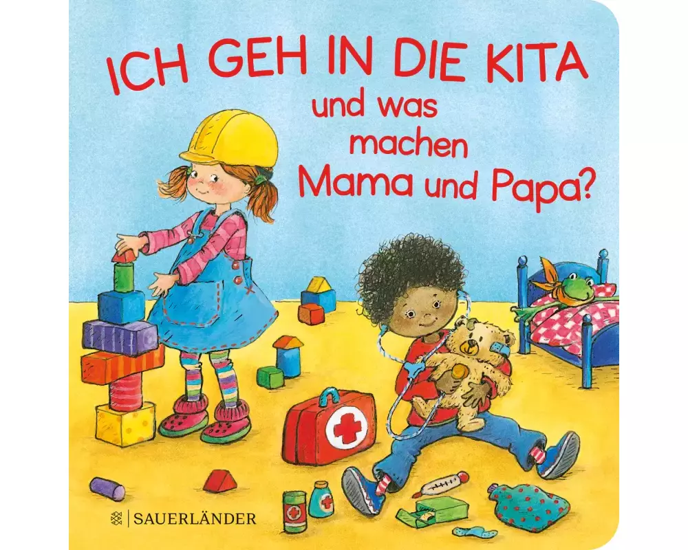 Ich geh in die Kita und was machen Mama und Papa?