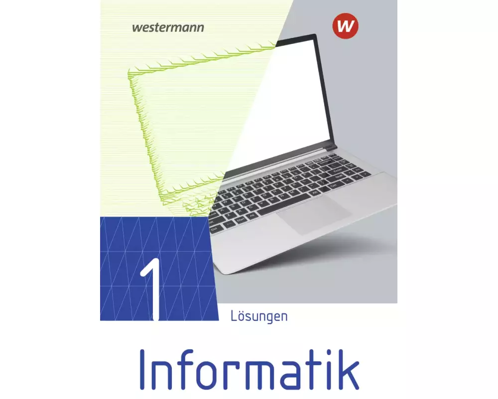 Informatik 1. Lösungen Lehrwerk für die gymnasiale Oberstufe