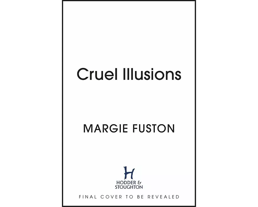 Cruel Illusions