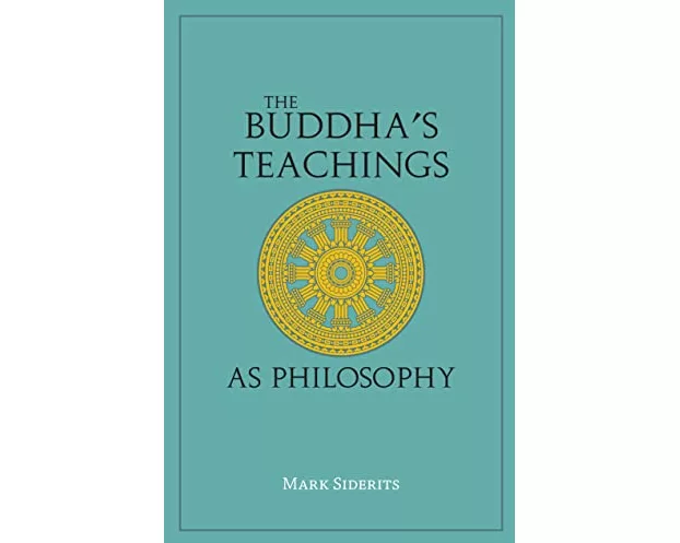 The Buddha's Teachings As Philosophy