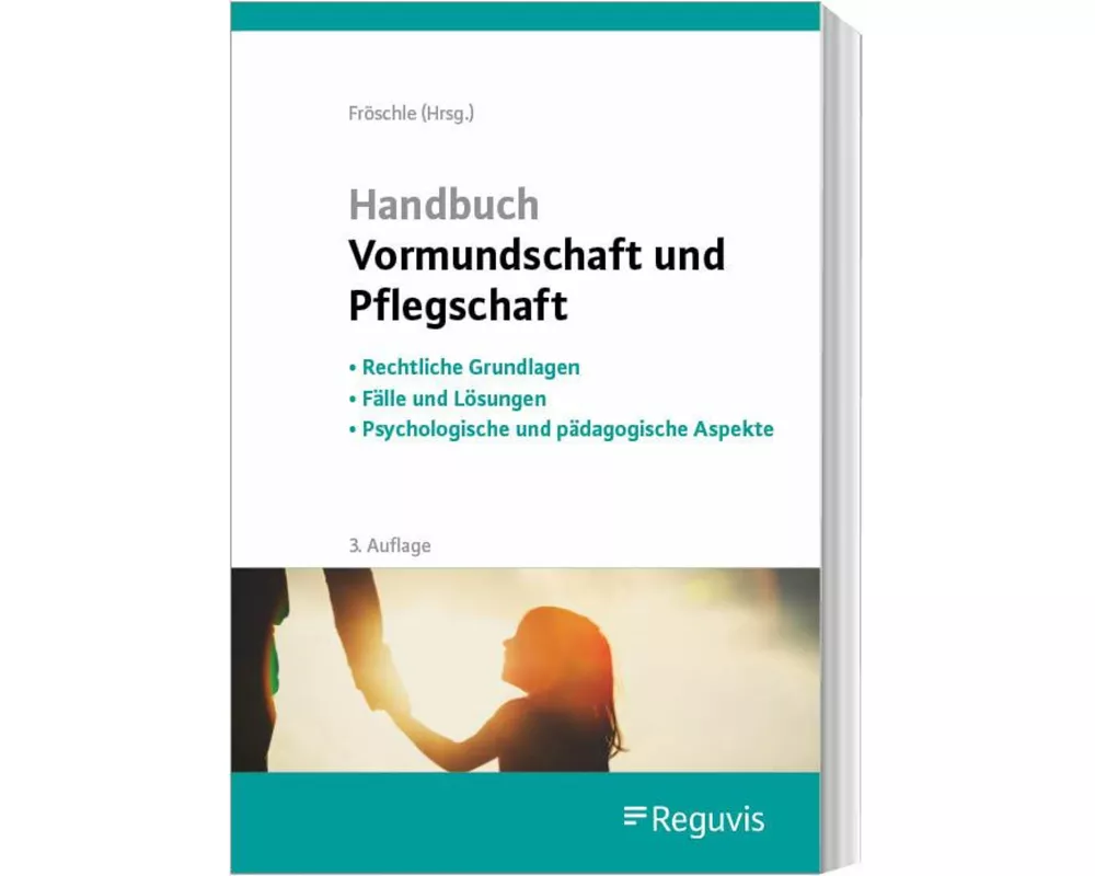Handbuch Vormundschaft und Pflegschaft