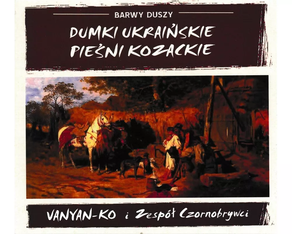 Dumki urainskie i piesni kozackie/Ukrainian and