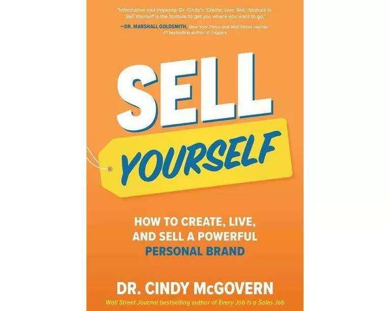 Sell Yourself: How to Create, Live, and Sell a Powerful Personal Brand
