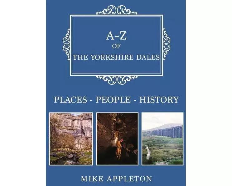 A-Z of the Yorkshire Dales
