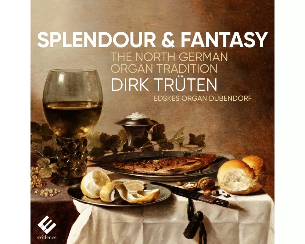 Splendour & Fantasy: The North German Organ Tradit