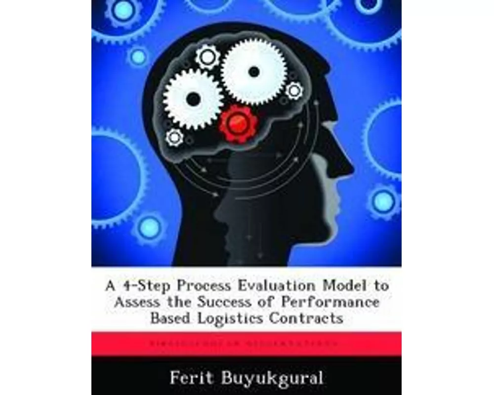 A 4-Step Process Evaluation Model to Assess the Success of Performance Based Logistics Contracts