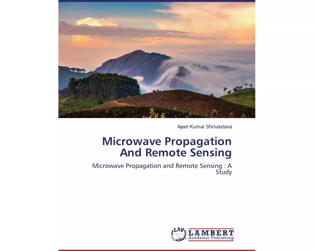Microwave Propagation And Remote Sensing