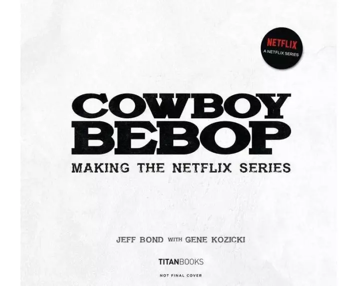 Cowboy Bebop: Making The Netflix Series