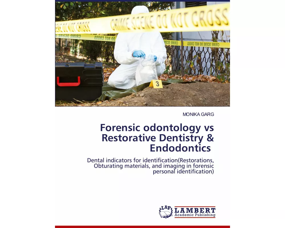 Forensic odontology vs Restorative Dentistry & Endodontics