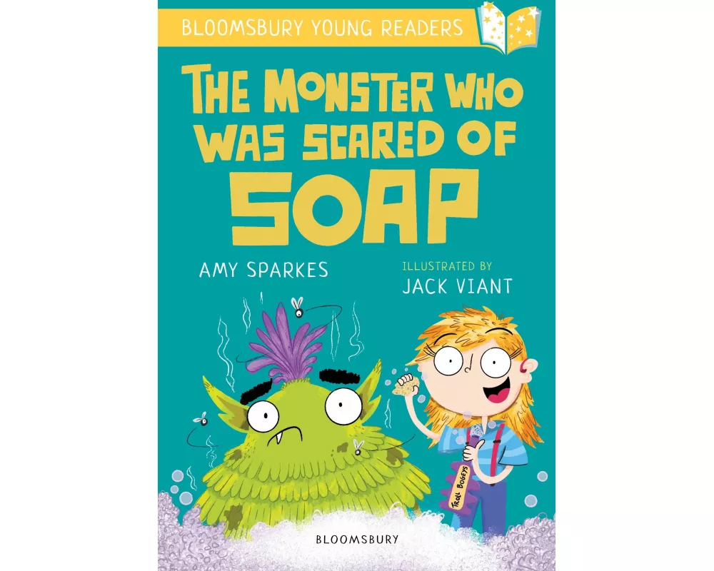 The Monster Who Was Scared of Soap: A Bloomsbury Young Reader