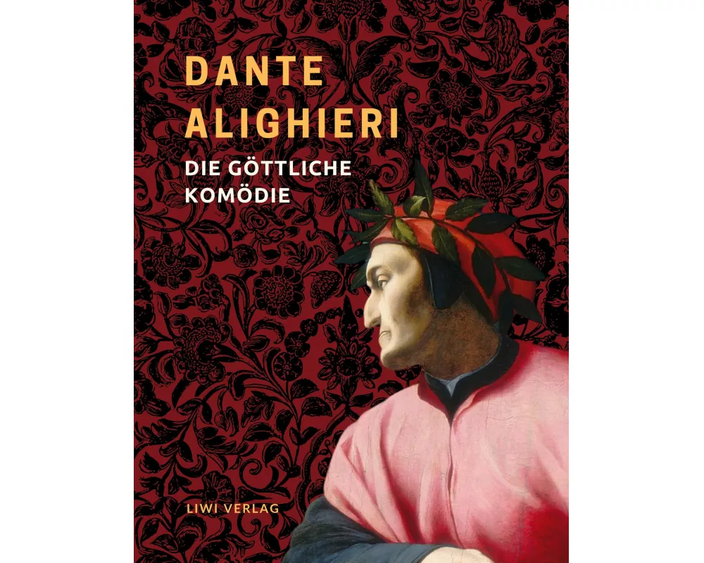 Dante Alighieri: Die göttliche Komödie. Vollständige Neuausgabe